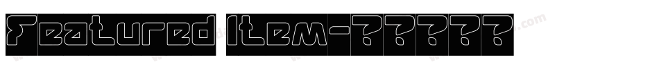 Featured Item字体转换